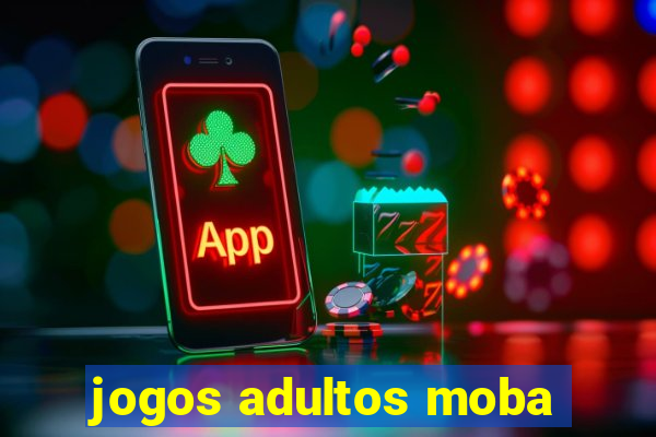 jogos adultos moba